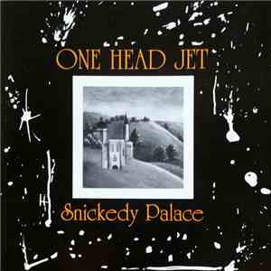 One Head Jet - Snickedy Palace download flac