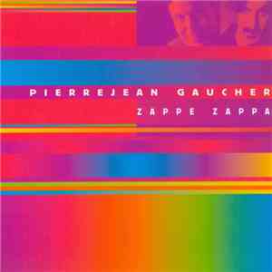 Pierrejean Gaucher - Zappe Zappa download flac