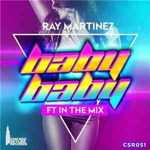 Ray Martinez  - Baby Baby download flac