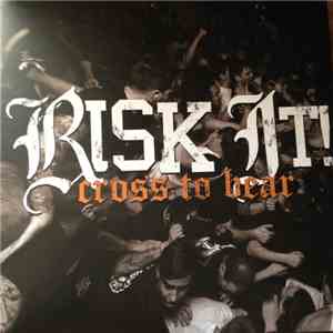 Risk It! - Cross To Bear download flac
