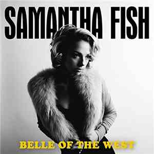 Samantha Fish - Belle Of The West download flac