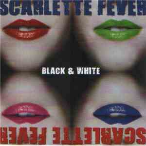 Scarlette Fever - Black & White download flac