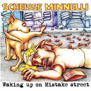 Scheisse Minnelli - Waking Up On Mistake Street download flac