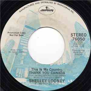 Shelley Looney - This Is My Country, Thank You Canada download flac
