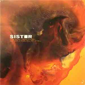 Sister  - If I'm Broke I Order Oysters And Hope A Pearl Will Pay My Bill download flac