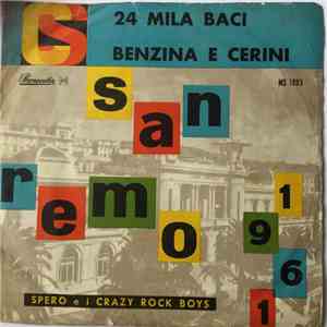 Spero E I Crazy Rock Boys - San Remo 1961 - 24 Mila Baci / Benzina E Cerini download flac