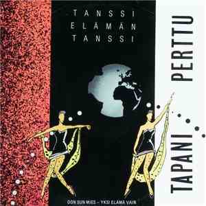 Tapani Perttu - Tanssi Elämän Tanssi download flac