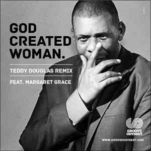 Teddy Douglas Feat. Margaret Grace - God Created Woman (Teddy Douglas Remix) download flac
