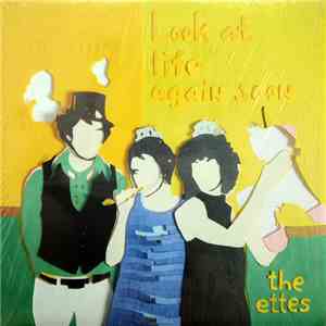 The Ettes - Look At Life Again Soon download flac
