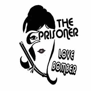 The Prisoner  - Love Bomber download flac