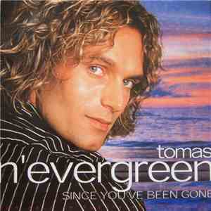 Tomas N'evergreen - Since You've Been Gone download flac