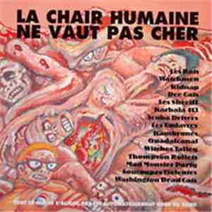 Various - La Chair Humaine Ne Vaut Pas Cher download flac