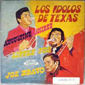 Augustine Ramirez / Little Joe  / Joe Bravo - Los Idolos De Texas download flac