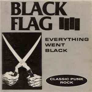 Black Flag - Everything Went Black download flac