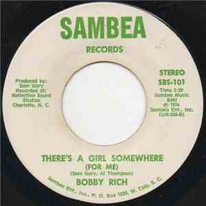 Bobby Rich - There's A Girl Somewhere (For Me) download flac