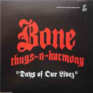 Bone Thugs-N-Harmony - Days Of Our Livez download flac