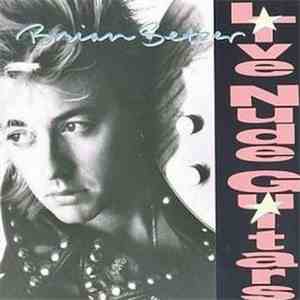 Brian Setzer - Live Nude Guitars download flac