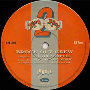 Brock-Out-Crew - Haul And Pull / Fire In You Wire download flac