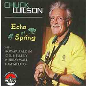 Chuck Wilson  - Echo Of Spring download flac