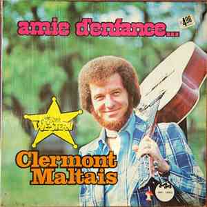 Clermont Maltais - Amie D'enfance... download flac