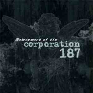 Corporation 187 - Newcomers Of Sin download flac