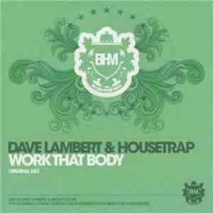 Dave Lambert & Housetrap - Work That Body download flac