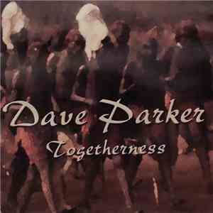 Dave Parker  - Togetherness download flac