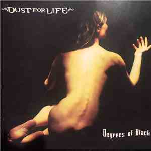 Dust For Life - Degrees Of Black download flac