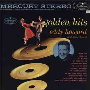 Eddy Howard And His Orchestra - Golden Hits download flac