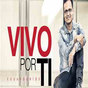 Eduardo Rios - Vivo Por Ti download flac