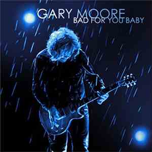 Gary Moore - Bad For You Baby download flac