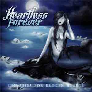 Heartless Forever - Lullabies From Broken Hearts download flac