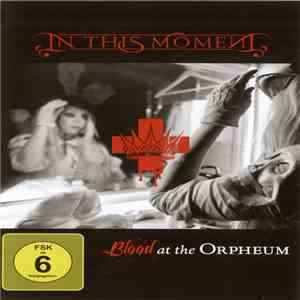 In This Moment - Blood At The Orpheum download flac