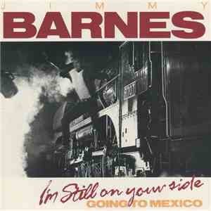 Jimmy Barnes - I'm Still On Your Side / Going To Mexico download flac
