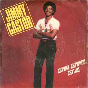 Jimmy Castor - Anyway, Anywhere, Anytime / It's Just Begun download flac