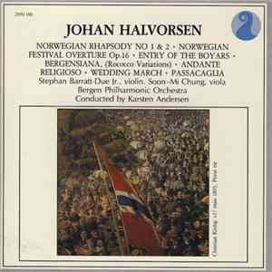 Johan Halvorsen, Stephan Barratt-Due Jr., Soon-Mi Chung, Bergen Philharmonic Orchestra, Karsten Andersen - Norwegian Rhapsody No 1 & 2 • Norwegian Festival Overture Op. 16 • Entry Of The Boyars • Bergensiana, (Rococco Variations) • Andante Religioso • Wed download flac