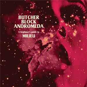 Milieu - Butcher Block Andromeda download flac