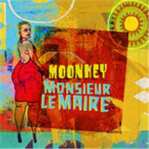 Moonkey - Monsieur Le Maire download flac