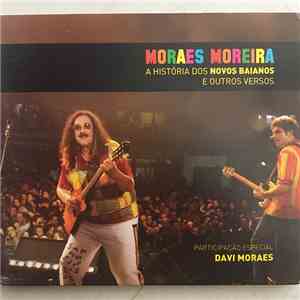 Moraes Moreira - A História Dos Novos Baianos E Outros Versos download flac
