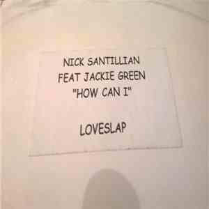 Nick Santillan Featuring Jackie Green - How Can I? download flac