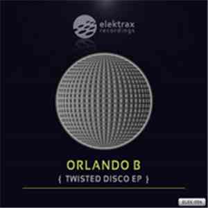 Orlando B - Twisted Disco EP download flac