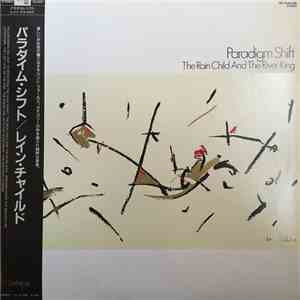 Paradigm Shift  - The Rain Child And The River King download flac