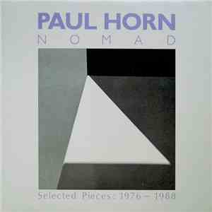 Paul Horn - Nomad - Selected Pieces: 1976 - 1988 download flac