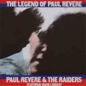 Paul Revere & The Raiders Featuring Mark Lindsay - The Legend Of Paul Revere download flac