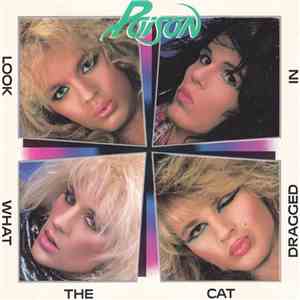 Poison  - Look What The Cat Dragged In download flac