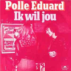 Polle Eduard - Ik Wil Jou download flac