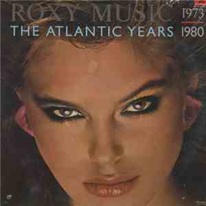 Roxy Music - The Atlantic Years 1973 - 1980 download flac