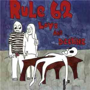 Rule 62 - Love And Decline download flac