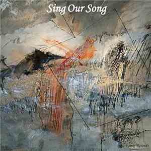 Sing Our Song - Sing Our Song download flac