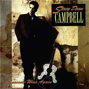 Stacy Dean Campbell - Lonesome Wins Again download flac